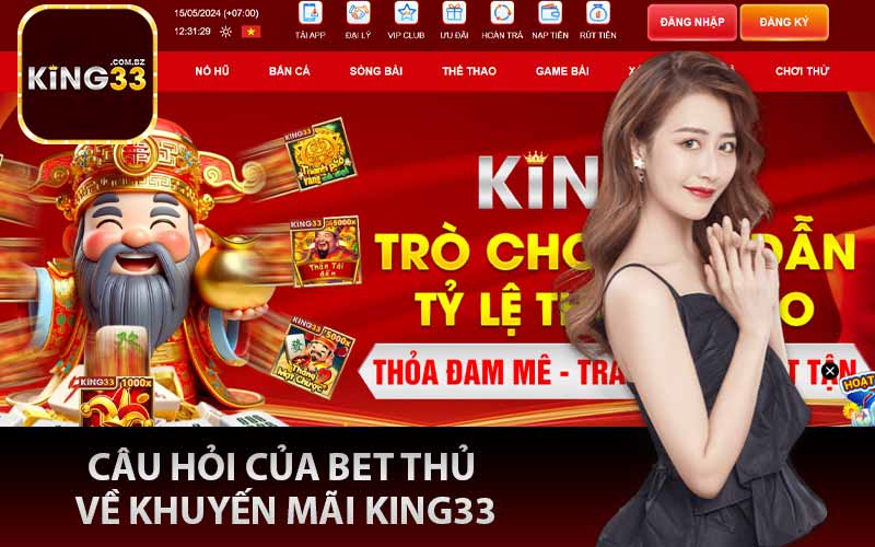 Câu hỏi của bet thủ về khuyến mãi King33