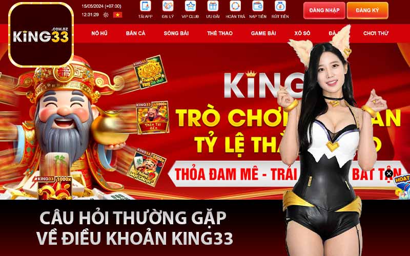 Câu hỏi thường gặp về điều khoản King33