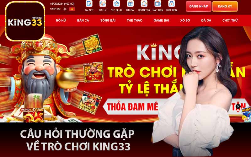 Câu hỏi thường gặp về trò chơi King33