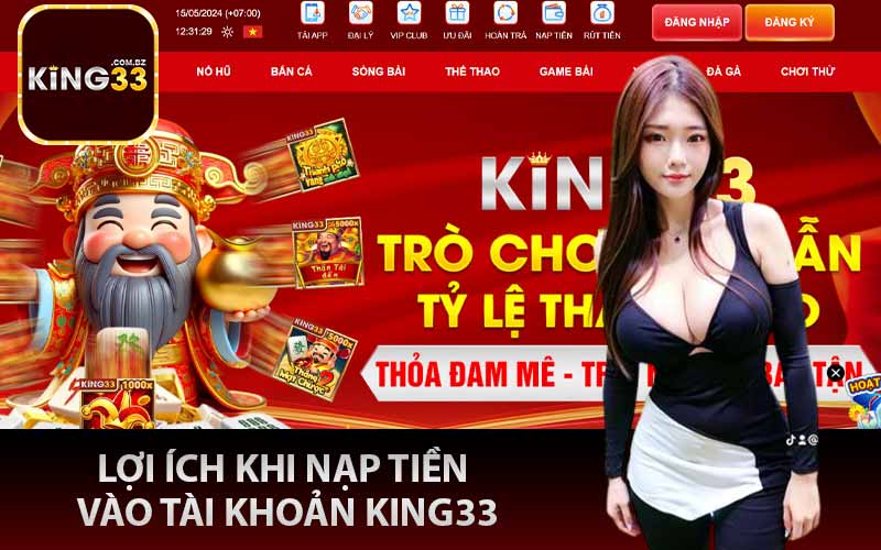 Lợi ích khi nạp tiền vào tài khoản King33