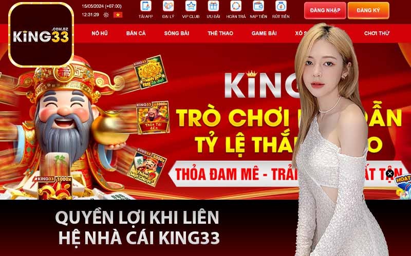 Quyền lợi khi liên hệ nhà cái King33